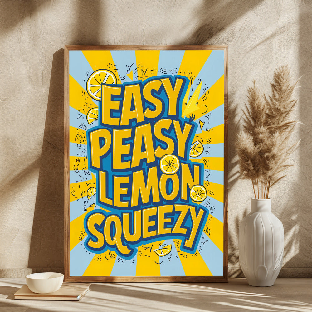 Easy Peasy Lemon Squeezy 2 - plakatstore