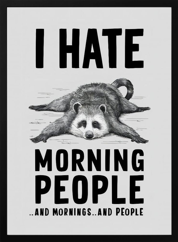 I Hate Morning People - plakatstore