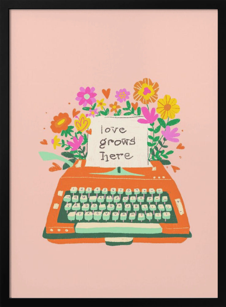 Love grows here - plakatstore