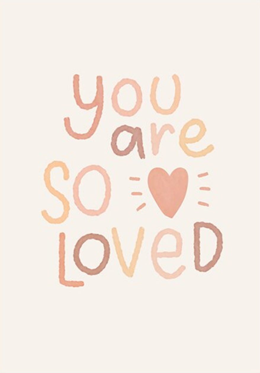 You Are So Loved Plakat - plakatstore.dk